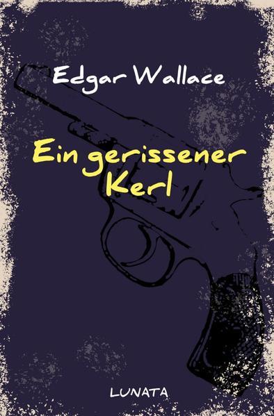 Ein gerissener Kerl