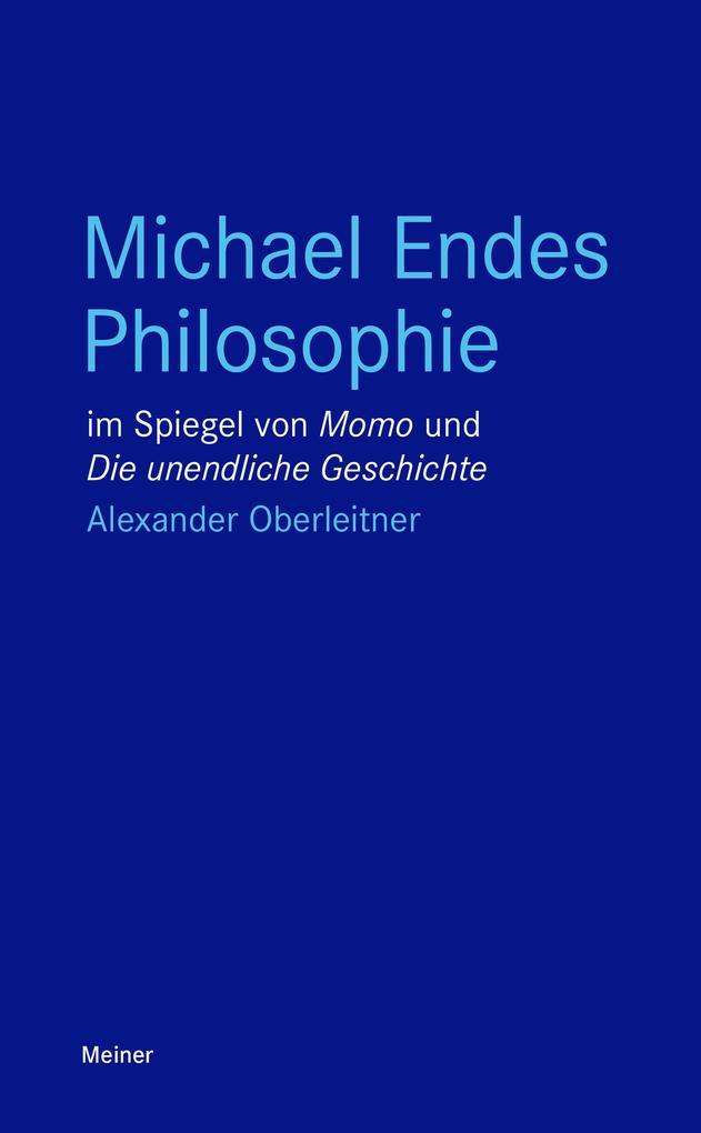 Michael Endes Philosophie im Spiegel von "Momo" und "Die unendliche Geschichte"