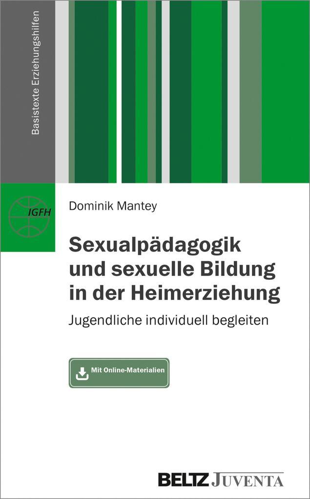 Sexualpädagogik und sexuelle Bildung in der Heimerziehung