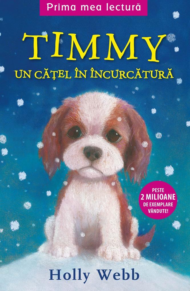 Timmy. Un cael în încurcatura