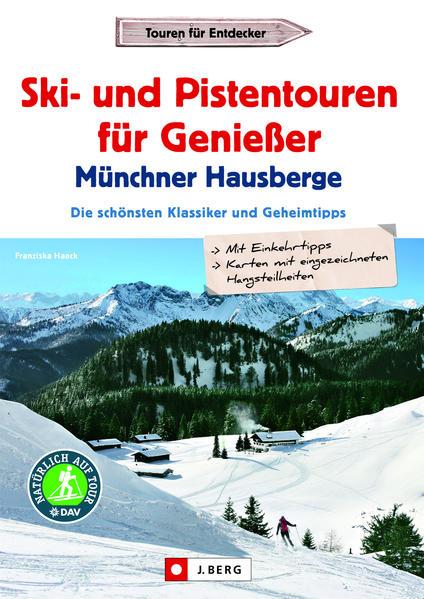 Ski- und Pistentouren für Genießer Münchner Hausberge