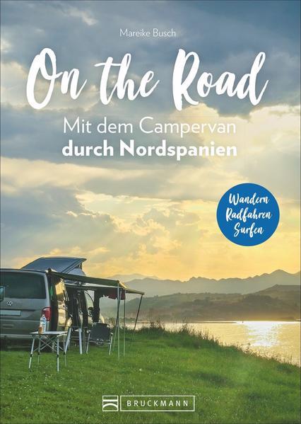 On the Road Mit dem Campervan durch Nordspanien