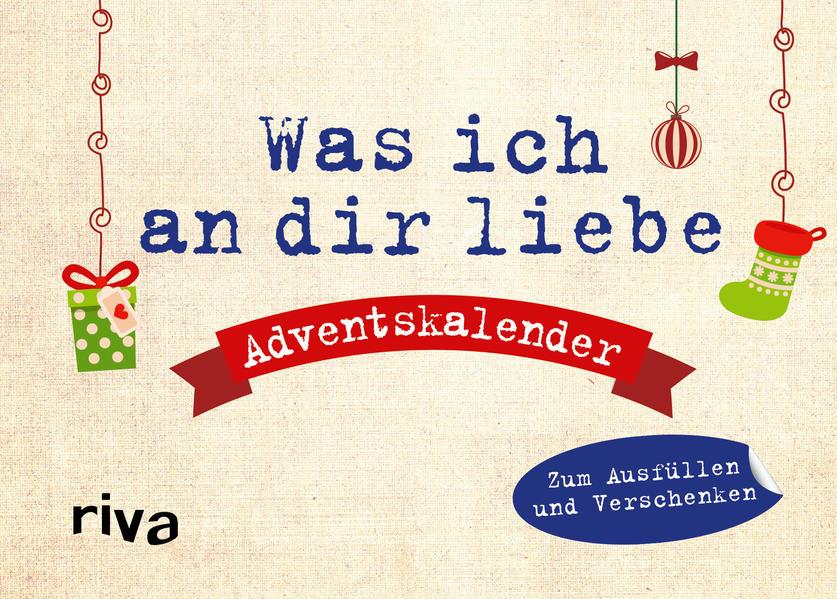 Was ich an dir liebe - Adventskalender. Hardcover-Ausgabe