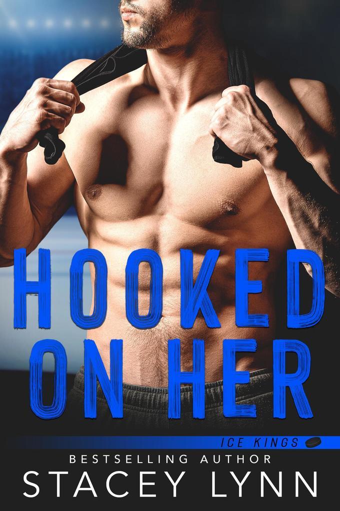 Hooked On Her (Ice Kings)