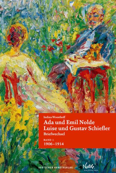 Ada und Emil Nolde - Luise und Gustav Schiefler. Briefwechsel