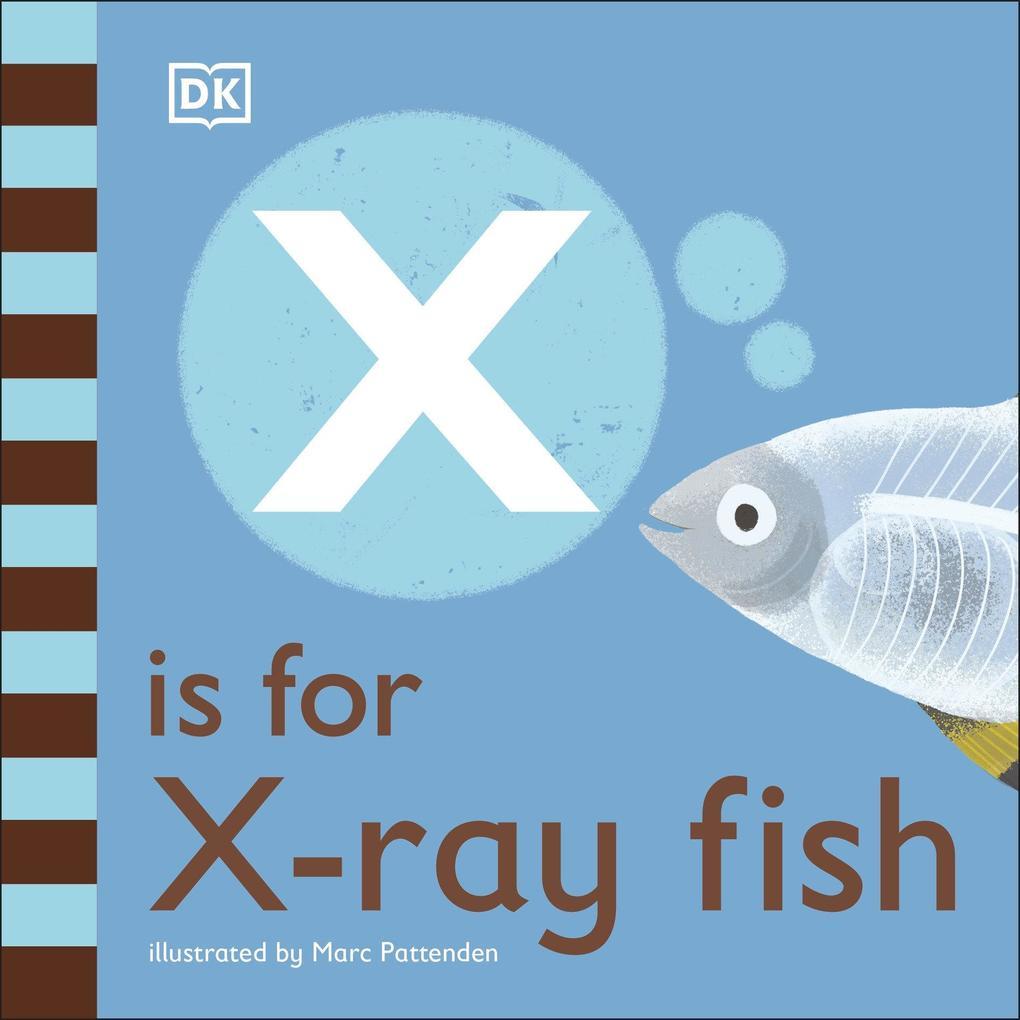 X Is for X-Ray Fish