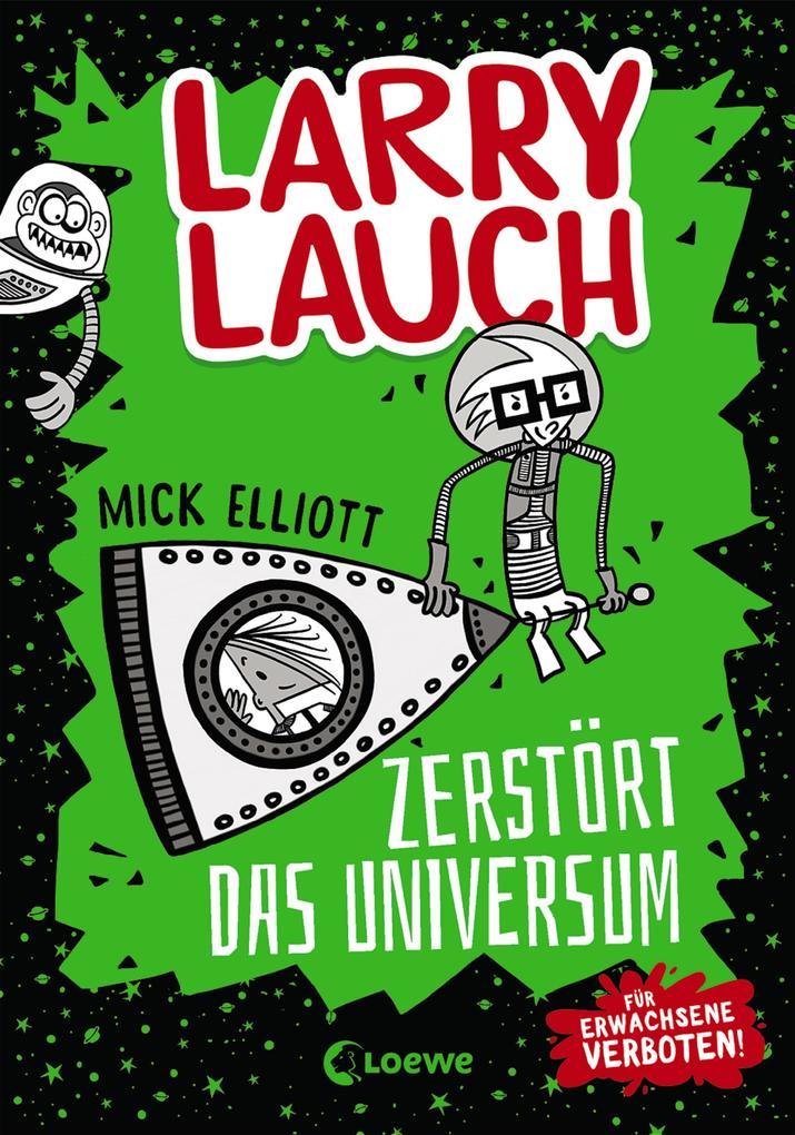 Larry Lauch zerstört das Universum (Band 2)