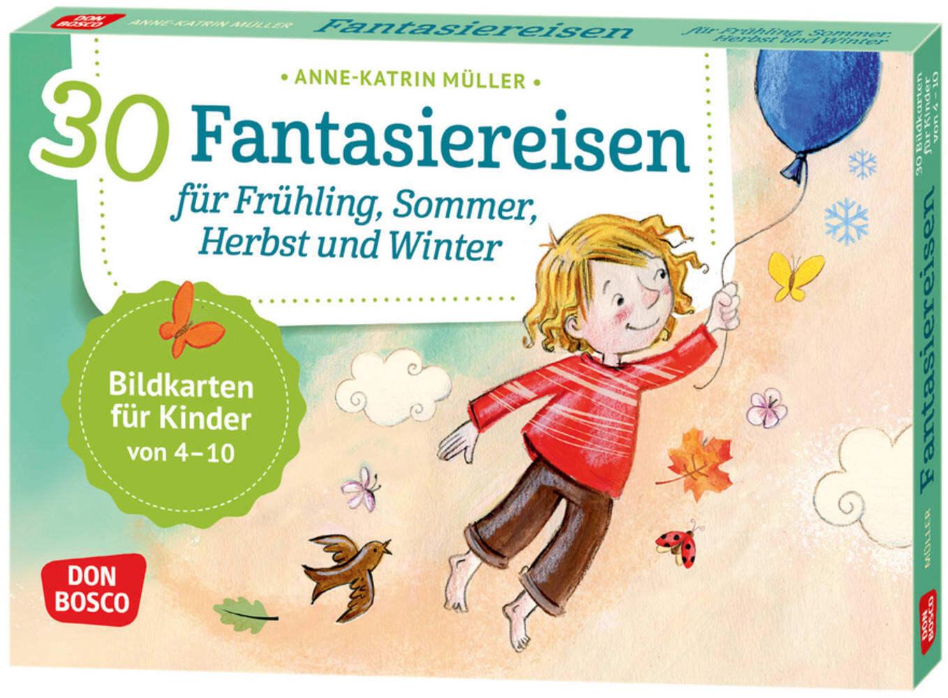 30 Fantasiereisen für Frühling, Sommer, Herbst und Winter.