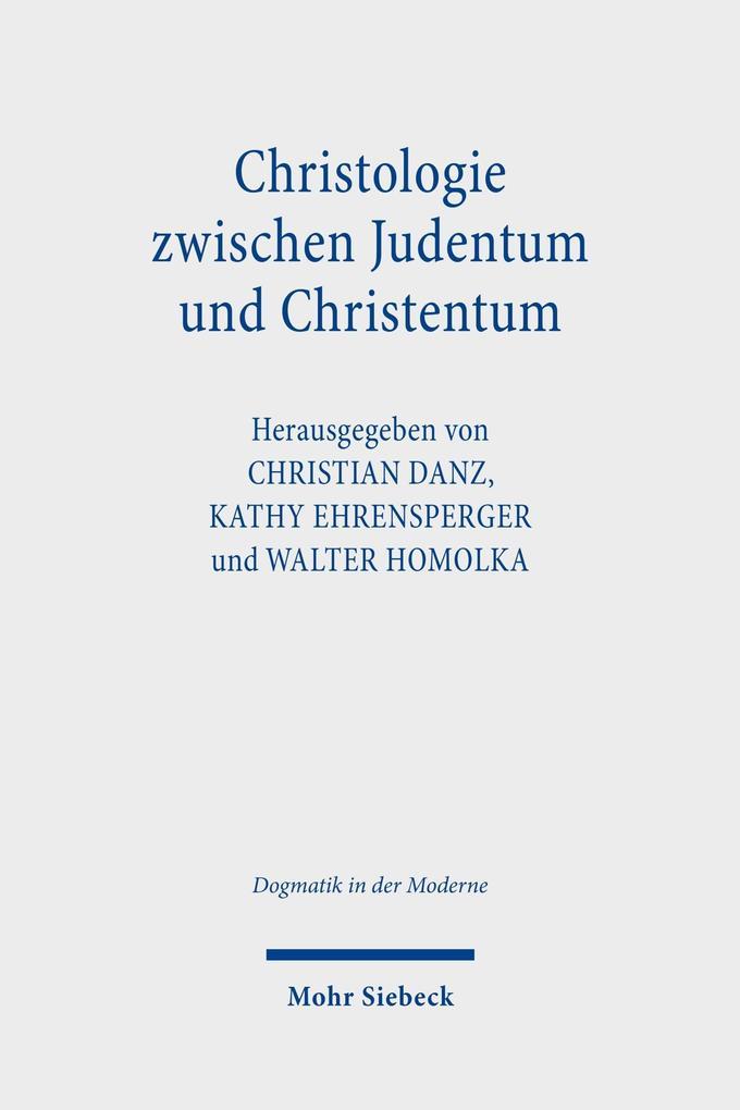 Christologie zwischen Judentum und Christentum