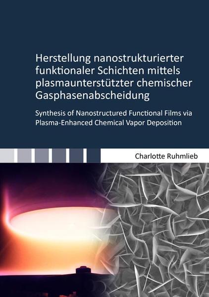 Herstellung nanostrukturierter funktionaler Schichten mittels plasmaunterstützter chemischer Gasphas