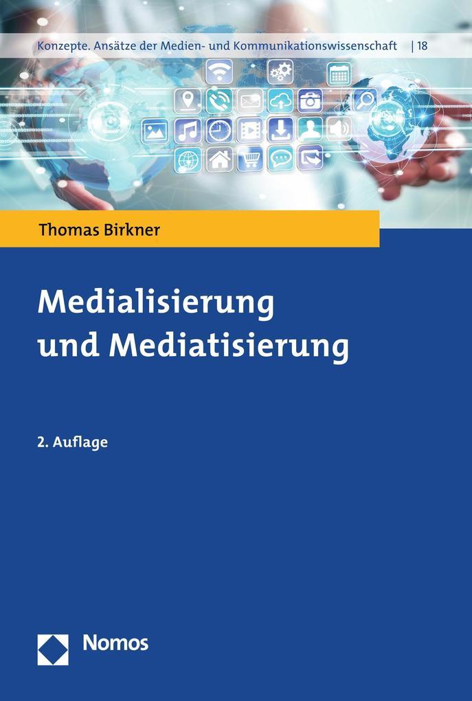 Medialisierung und Mediatisierung