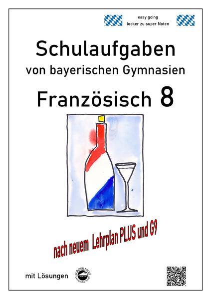 Französisch 8 (nach Découvertes 3) Schulaufgaben (G9, LehrplanPLUS) von bayerischen Gymnasien mit Lö