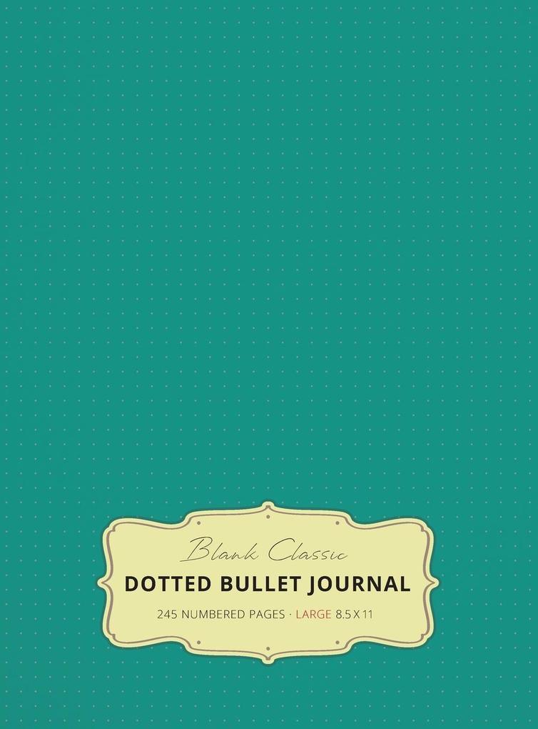 Large 8.5 x 11 Dotted Bullet Journal (Teal #7) Hardcover - 245 Numbered Pages