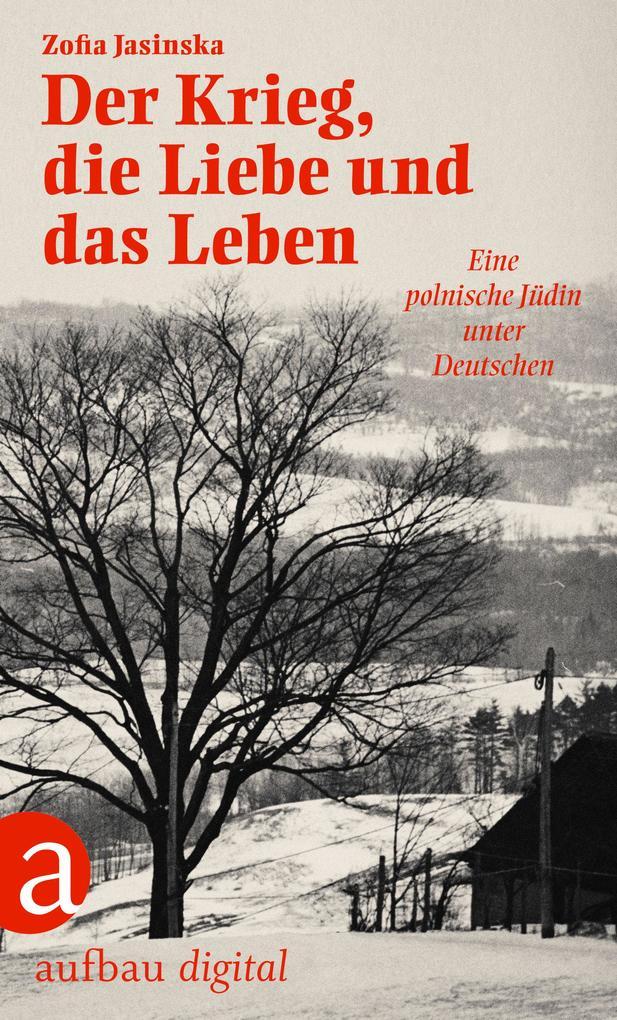 Der Krieg, die Liebe und das Leben