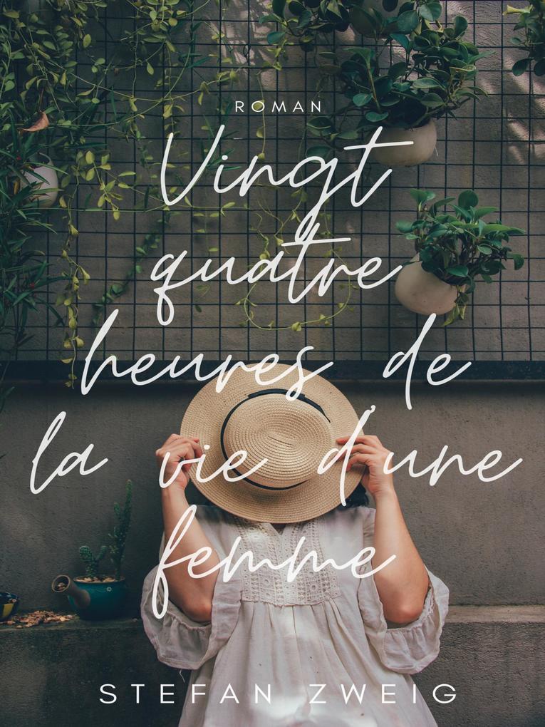 Vingt Quatre Heures de la Vie d'une Femme