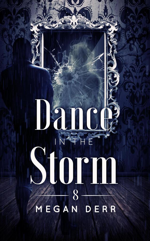 Dance in the Storm (Dance with the Devil, #8)