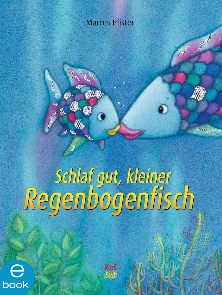 Schlaf gut, kleiner Regenbogenfisch