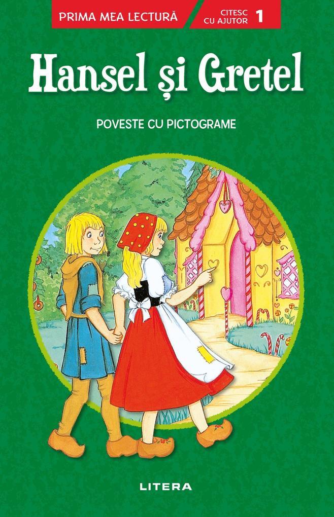 Prima mea lectura. Hansel si Gretel