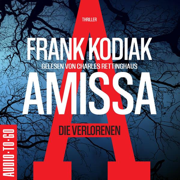 Amissa. Die Verlorenen; ., 2 Audio-CD, MP3