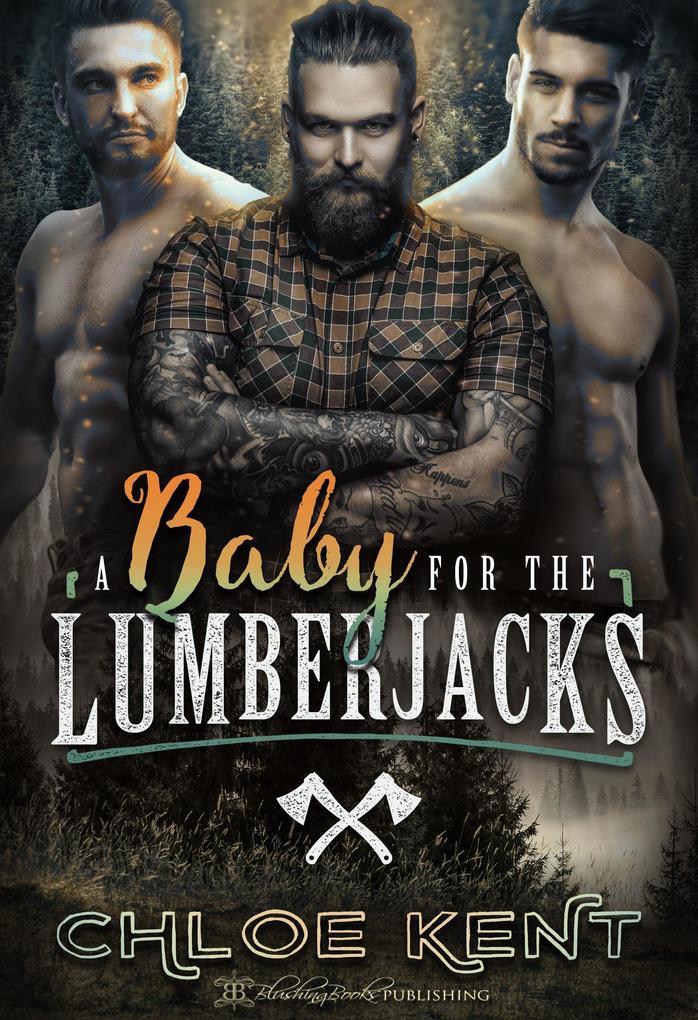 A Baby for the Lumberjacks (Taken to Have Their Baby, #1)