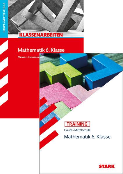 STARK Mathematik 6. Klasse Haupt-/Mittelschule - Klassenarbeiten + Training