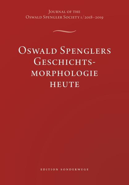 Oswald Spenglers Geschichtsmorphologie heute