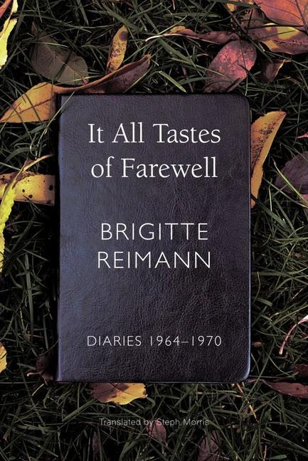 It All Tastes of Farewell: Diaries, 1964-1970