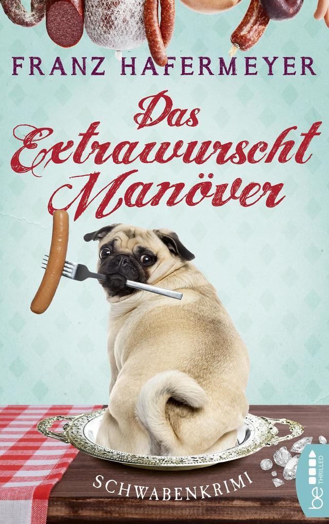 Das Extrawurscht-Manöver