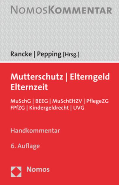 Mutterschutz - Elterngeld - Elternzeit