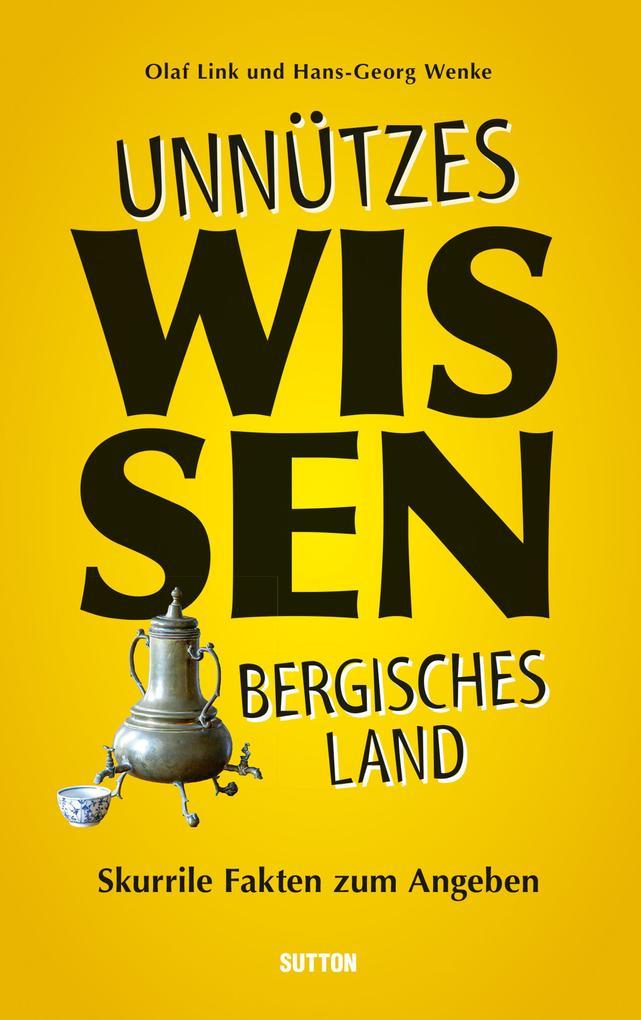 Unnützes Wissen Bergisches Land.