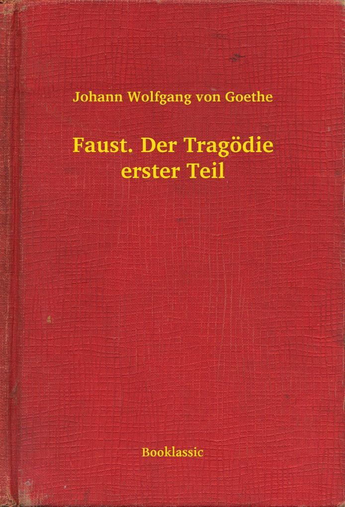 Faust. Der Tragödie erster Teil