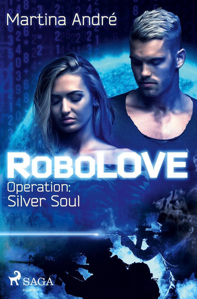 RoboLOVE #3 - Operation: Silver Soul