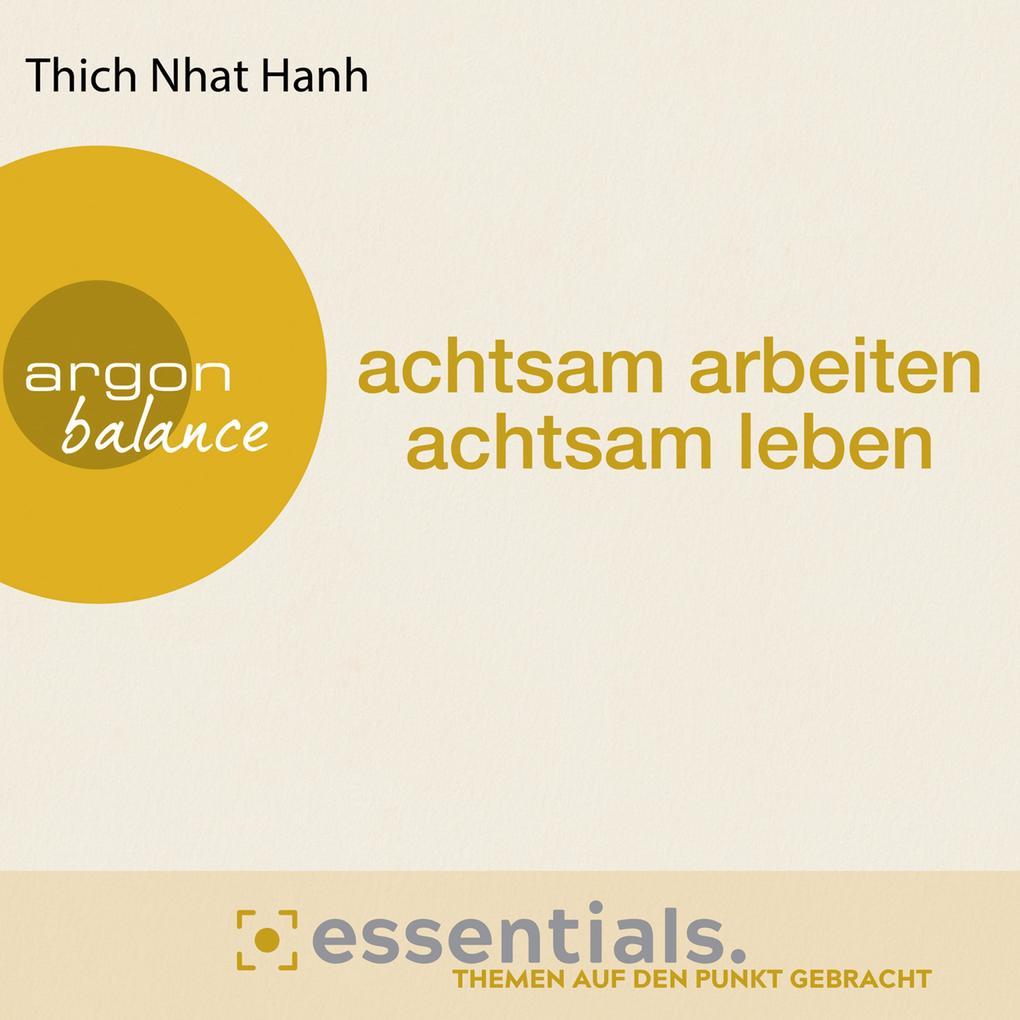 Achtsam arbeiten, achtsam leben