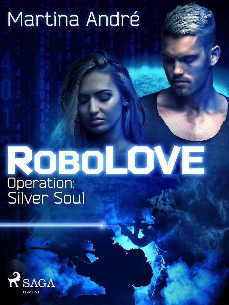 RoboLOVE #3 - Operation: Silver Soul