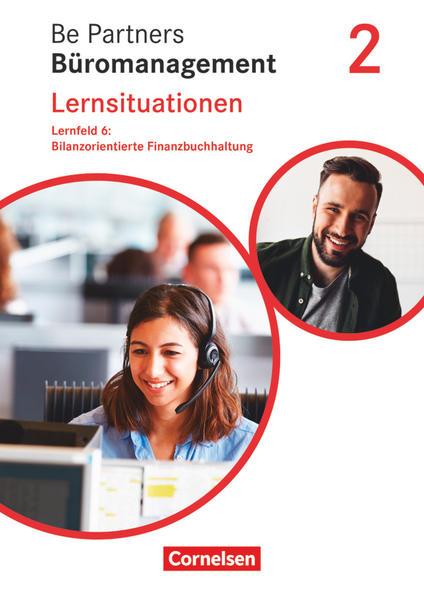 Be Partners - Büromanagement 2. Ausbildungsjahr: Lernfelder 5-8 - Bilanzorientierte Finanzbuchhaltung