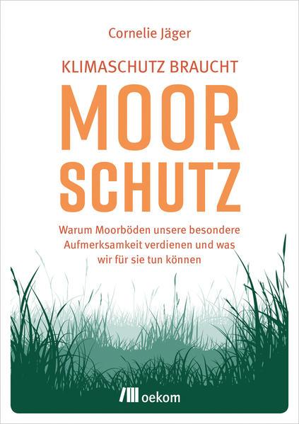 Klimaschutz braucht Moorschutz