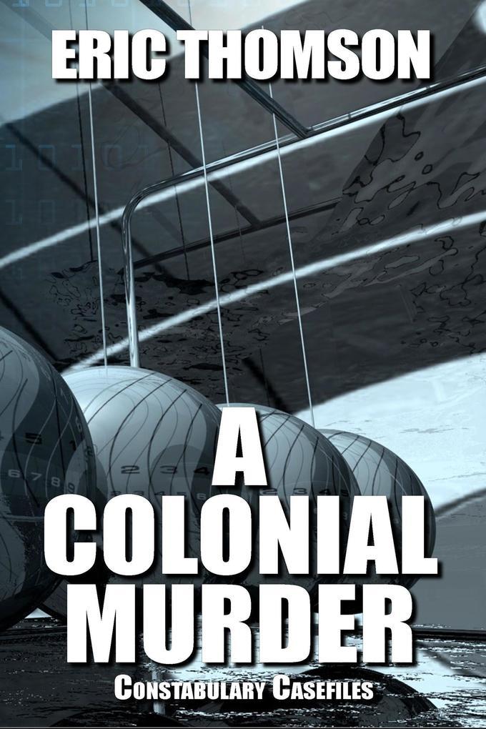 A Colonial Murder (Constabulary Casefiles, #2)