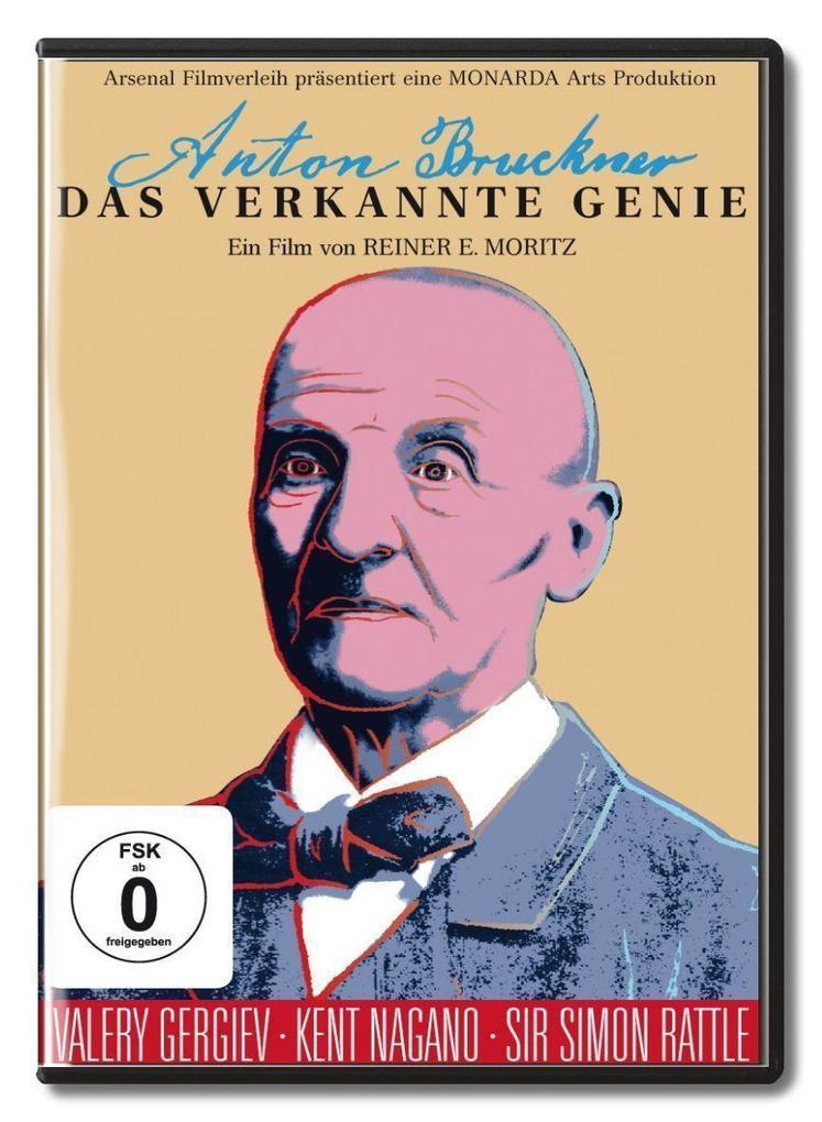 Anton Bruckner-Das verkannte Genie