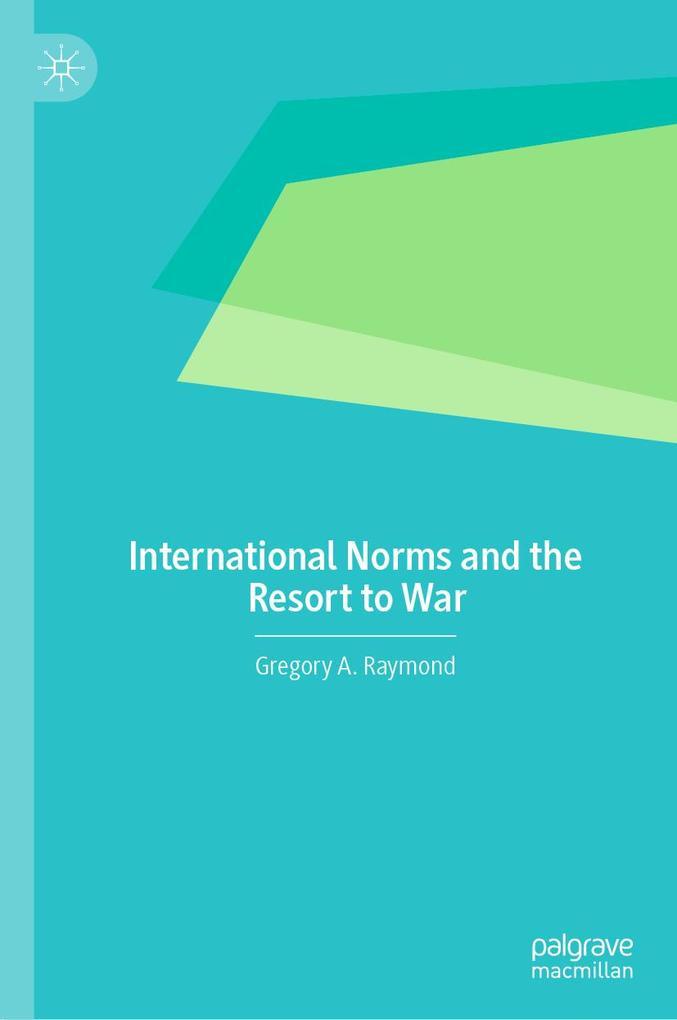 International Norms and the Resort to War