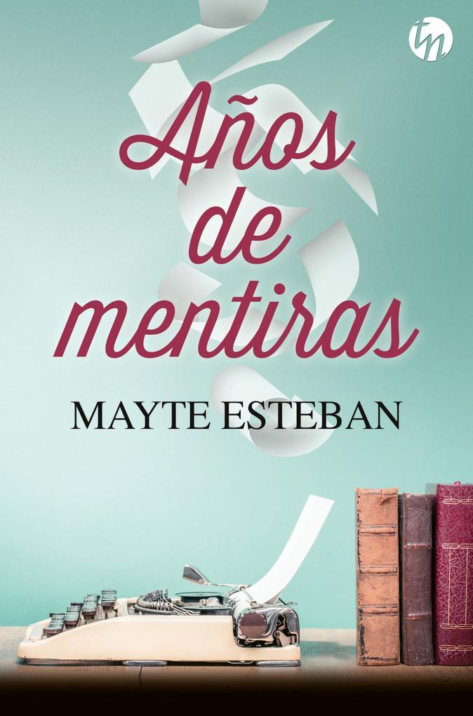 Años de mentiras