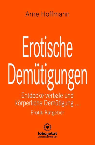 Erotische Demütigungen | Erotik Ratgeber