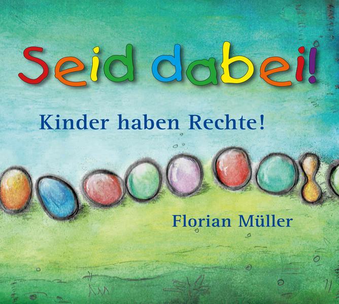 Seid dabei - Kinder haben Rechte