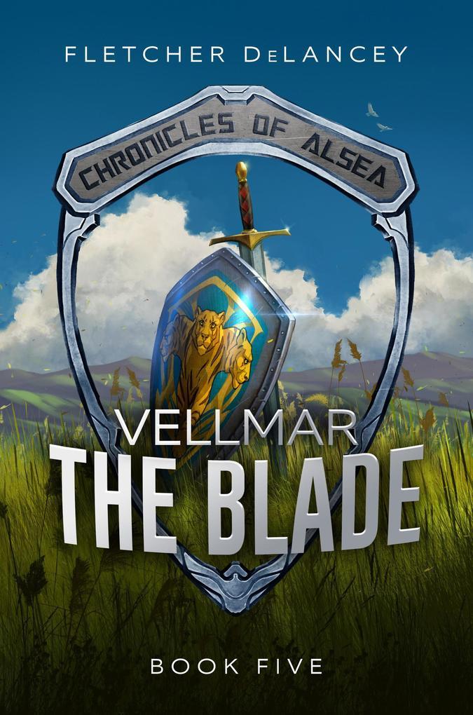 Vellmar the Blade (Chronicles of Alsea, #5)