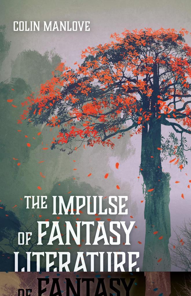 The Impulse of Fantasy Literature