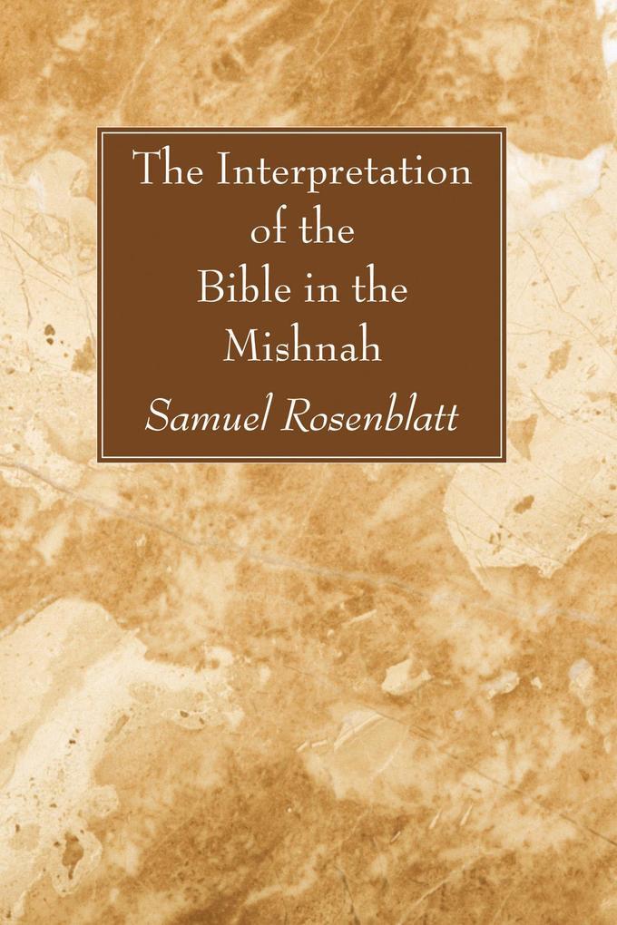 The Interpretation of the Bible in the Mishnah