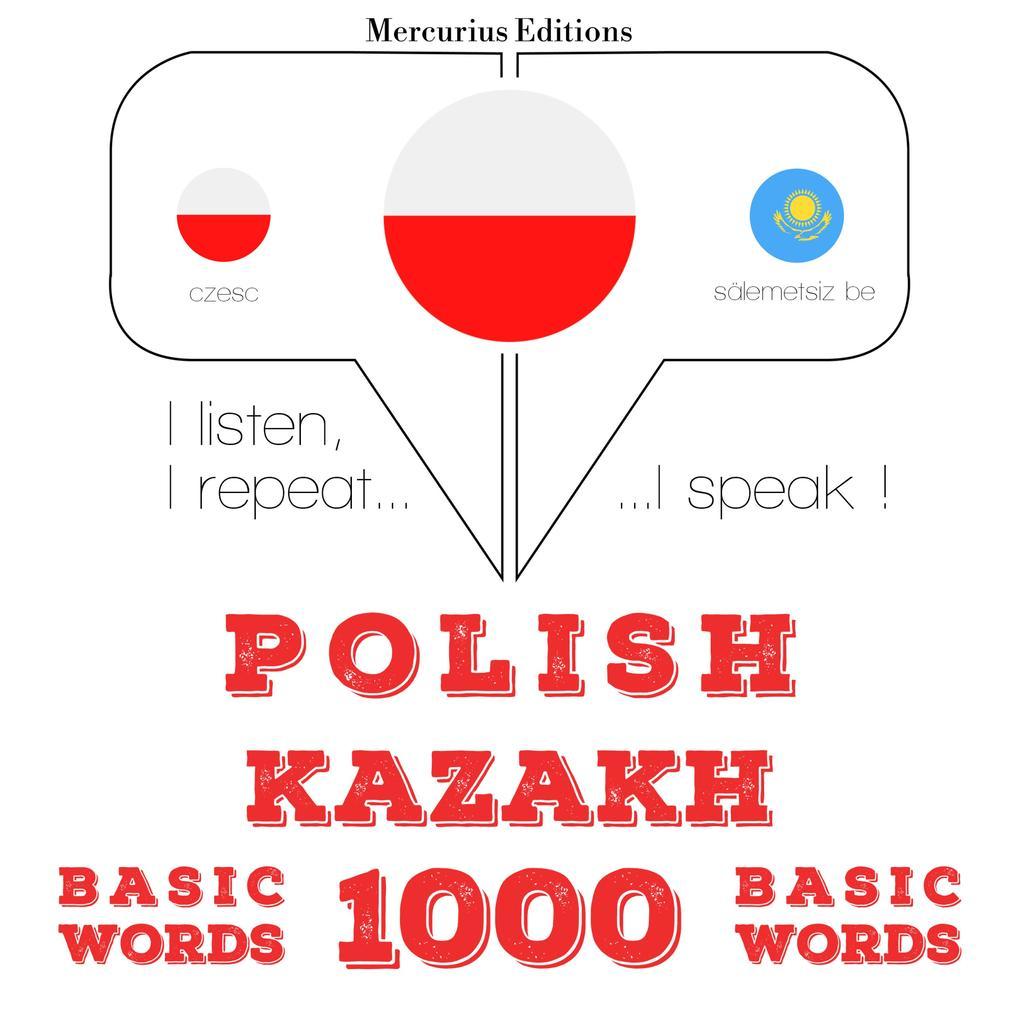 Polski - kazachskie: 1000 podstawowych sów