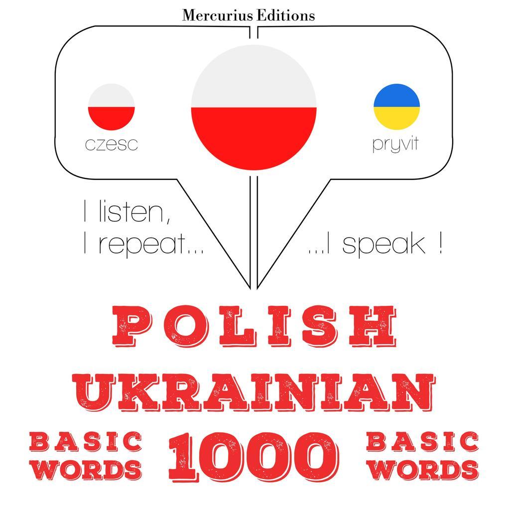 Polski - ukraiski: 1000 podstawowych sów