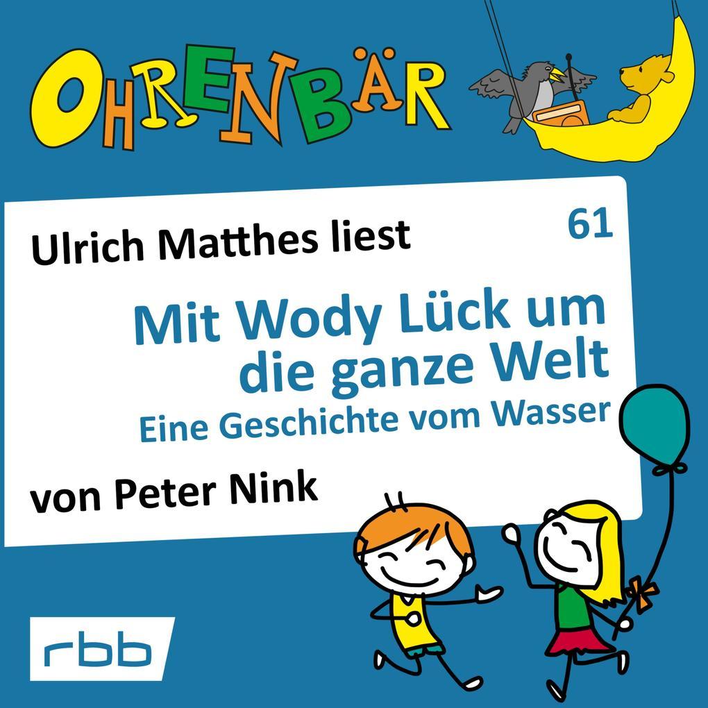 Mit Wody Lück um die ganze Welt - Eine Geschichte von Wasser