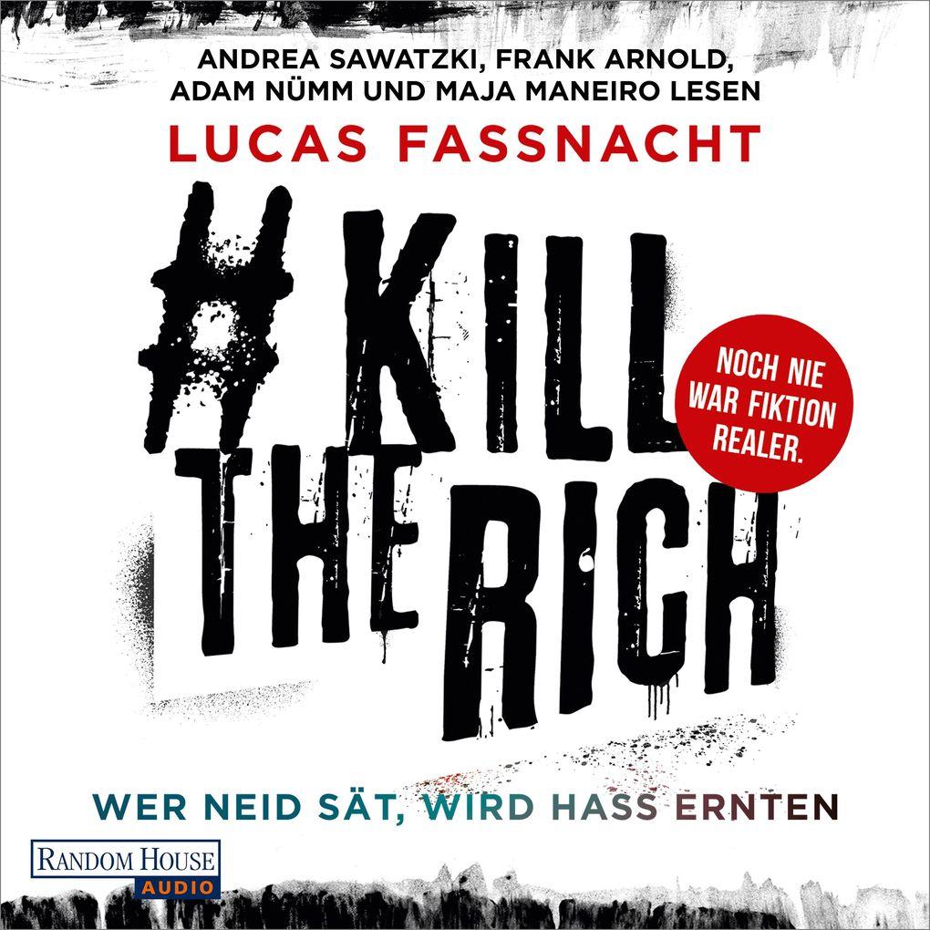 #KillTheRich - Wer Neid sät, wird Hass ernten