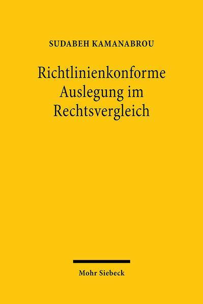 Richtlinienkonforme Auslegung im Rechtsvergleich